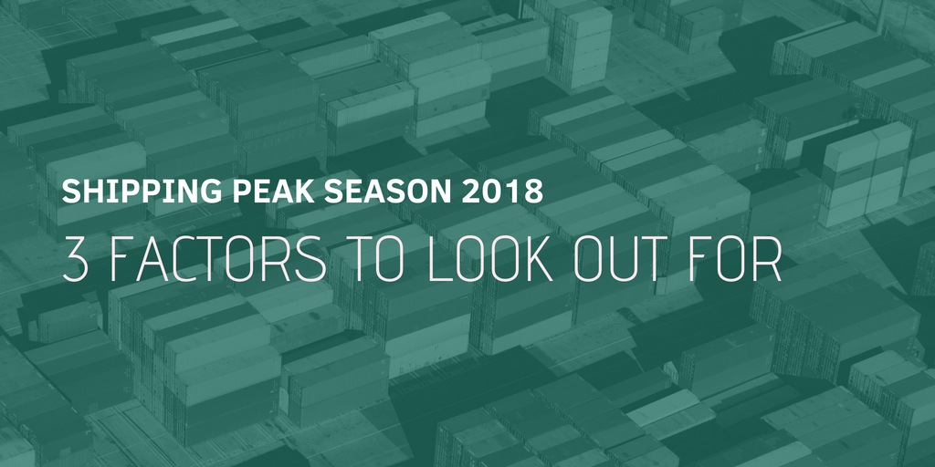 3 factors to look out for in the 2018 shipping peak season