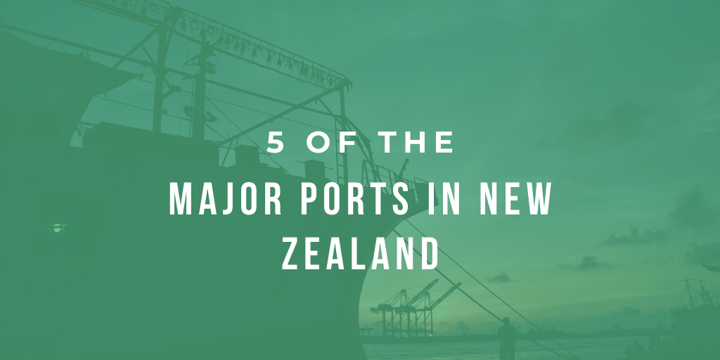 New Zealand’s Top 5 Major Ports