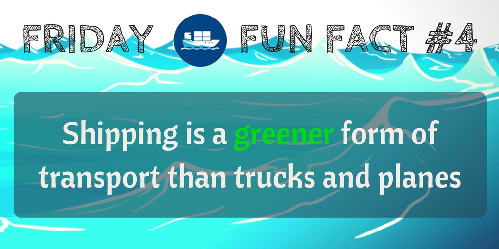 Friday Fun Fact #4: Shipping is a greener form of transport than trucks and planes