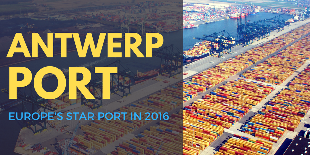 Antwerp Port: Europe’s star port in 2016