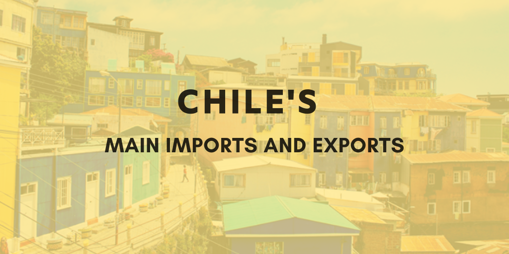 What Are Chile’s Main Imports and Exports?