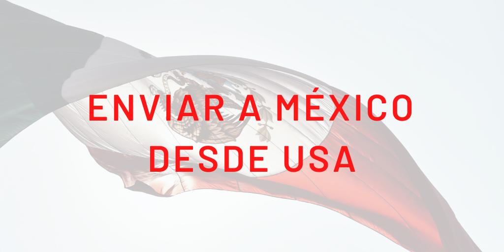 Enviar A México Desde USA: 5 Factores que Debes Conocer | iContainers