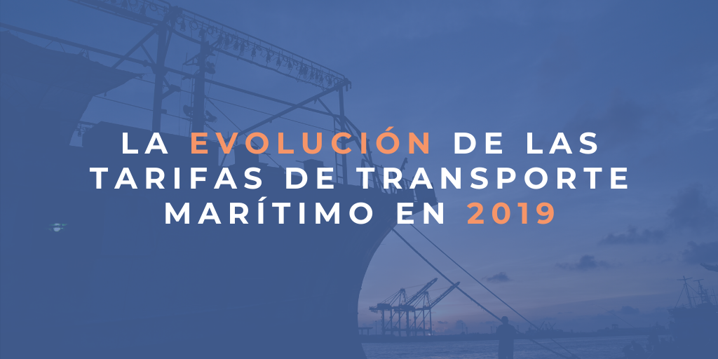 La evolución de las tarifas de transporte marítimo en 2019