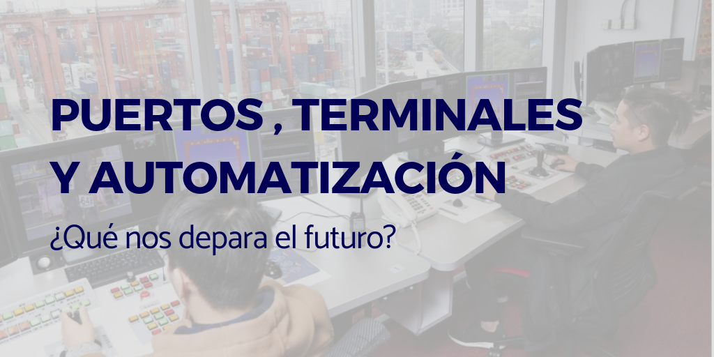 El futuro de la automatización en puertos y terminales