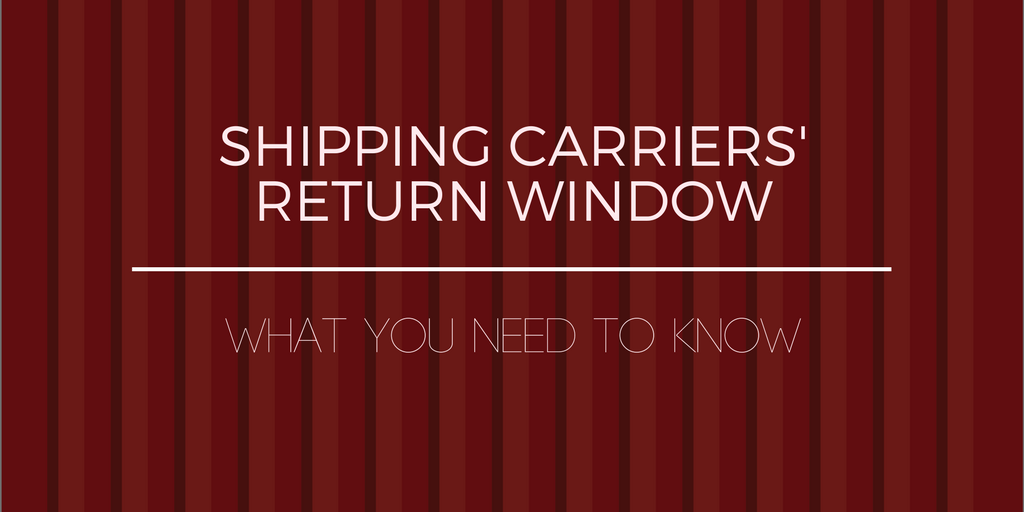 Shipping carriers' return window