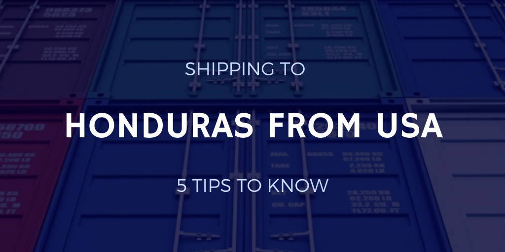 Shipping to Honduras from USA: 5 Tips to Know