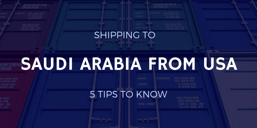 Shipping to Saudi Arabia from USA: 5 Tips to Know
