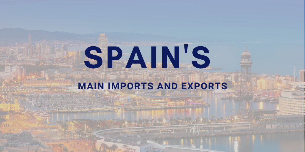 What are Spain’s Main Exports and Imports?