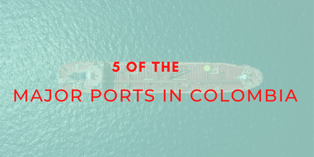 Colombia’s Top 5 Major Ports