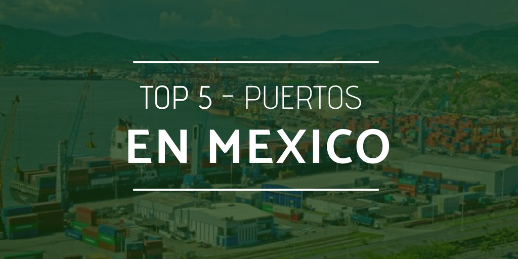 Ranking: los 5 puertos más importantes en Mexico