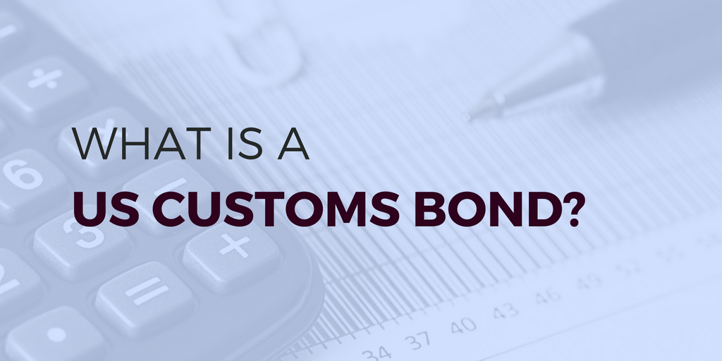What is a customs bond?