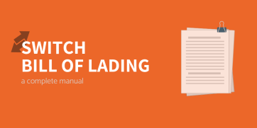 Switch Bill of Lading: A complete manual and word of advice