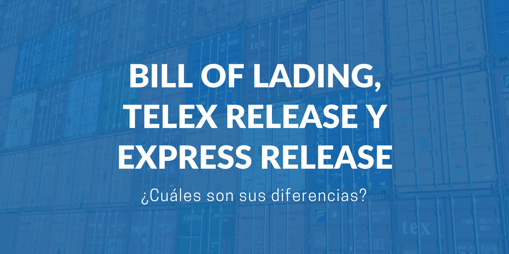 Diferencia entre bill of lading original, telex release y express release