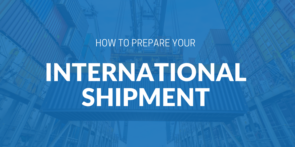How to prepare your international shipment