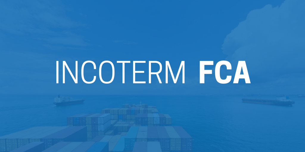 Incoterm FCA Incoterm (Free Carrier) - Uso y Significado