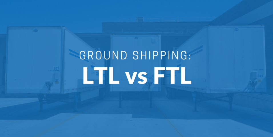 LTL vs FTL ground shipping