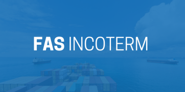 FAS Incoterm (Free Alongside Ship) - Use and Meaning