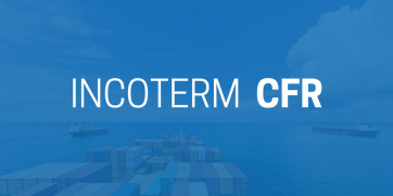Incoterm CFR (Cost and Freight) - Uso y Significado