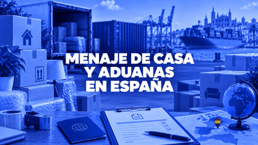 Menaje de casa y aduanas en España