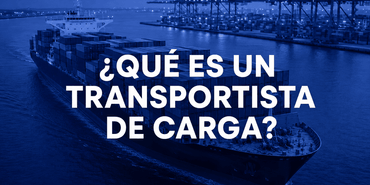 Qué Es un Transportista de Carga?