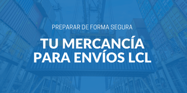 como-preparar-de-forma-segura-tu-mercancia-para-envios-lcl.png